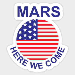 Mars Here We Come Sticker